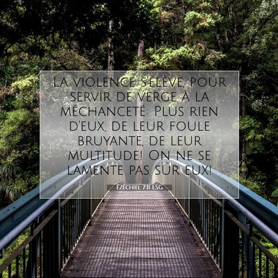 Picture 07 - Ézéchiel 7:11 LSG - La violence s'élève, pour servir de verge à la - Bible Verse Picture