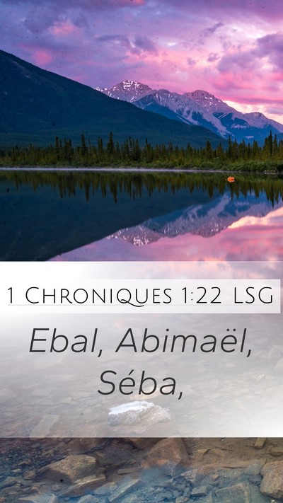 1 Chroniques 1:22 LSG Mobile Phone Wallpaper - Ebal, Abimaël, - Mobile Bible Verse Wallpaper
