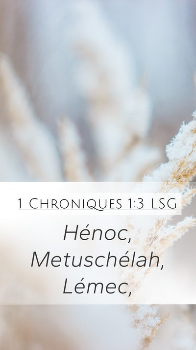 1 Chroniques 1:3 LSG Mobile Phone Wallpaper - Hénoc, Metuschélah, - Mobile Bible Verse Wallpaper