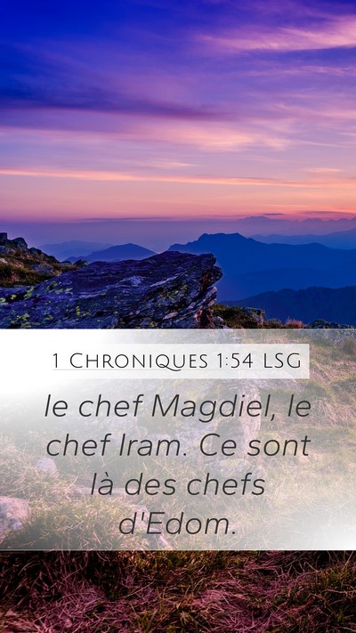 1 Chroniques 1:54 LSG Mobile Phone Wallpaper - le chef Magdiel, le chef Iram. Ce sont là des - Mobile Bible Verse Wallpaper