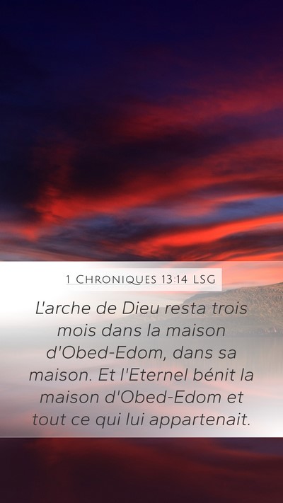 1 Chroniques 13:14 LSG Mobile Phone Wallpaper - L'arche de Dieu resta trois mois dans la maison - Mobile Bible Verse Wallpaper