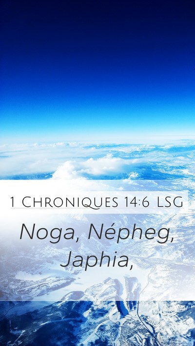 1 Chroniques 14:6 LSG Mobile Phone Wallpaper - Noga, Népheg, - Mobile Bible Verse Wallpaper