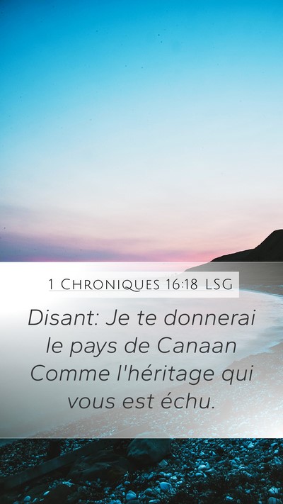 1 Chroniques 16:18 LSG Mobile Phone Wallpaper - Disant: Je te donnerai le pays de Canaan Comme - Mobile Bible Verse Wallpaper