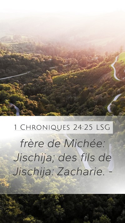 1 Chroniques 24:25 LSG Mobile Phone Wallpaper - frère de Michée: Jischija; des fils de - Mobile Bible Verse Wallpaper