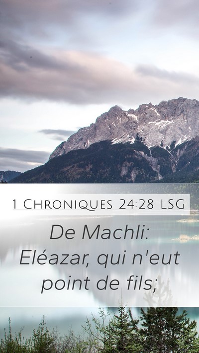 1 Chroniques 24:28 LSG Mobile Phone Wallpaper - De Machli: Eléazar, qui n'eut point de - Mobile Bible Verse Wallpaper