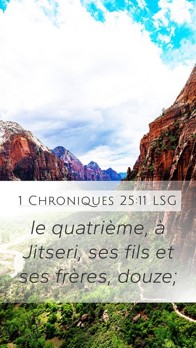 1 Chroniques 25:11 LSG Mobile Phone Wallpaper - le quatrième, à Jitseri, ses fils et ses - Mobile Bible Verse Wallpaper