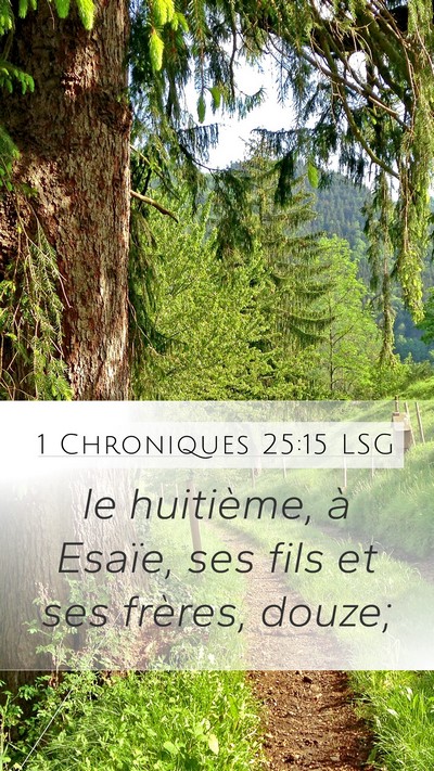 1 Chroniques 25:15 LSG Mobile Phone Wallpaper - le huitième, à Esaïe, ses fils et ses frères, - Mobile Bible Verse Wallpaper