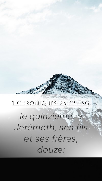 1 Chroniques 25:22 LSG Bible Verse Image