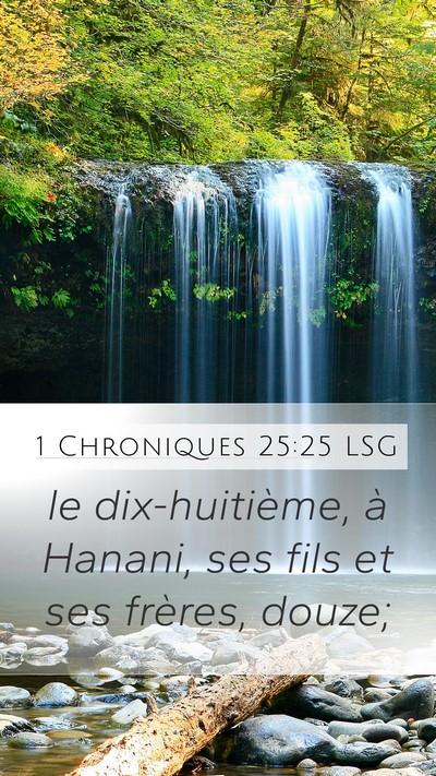 1 Chroniques 25:25 LSG Mobile Phone Wallpaper - le dix-huitième, à Hanani, ses fils et ses - Mobile Bible Verse Wallpaper