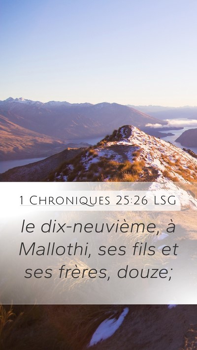 1 Chroniques 25:26 LSG Mobile Phone Wallpaper - le dix-neuvième, à Mallothi, ses fils et ses - Mobile Bible Verse Wallpaper
