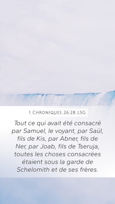 1 Chroniques 26:28 LSG Mobile Phone Wallpaper - Tout ce qui avait été consacré par Samuel, le - Mobile Bible Verse Wallpaper