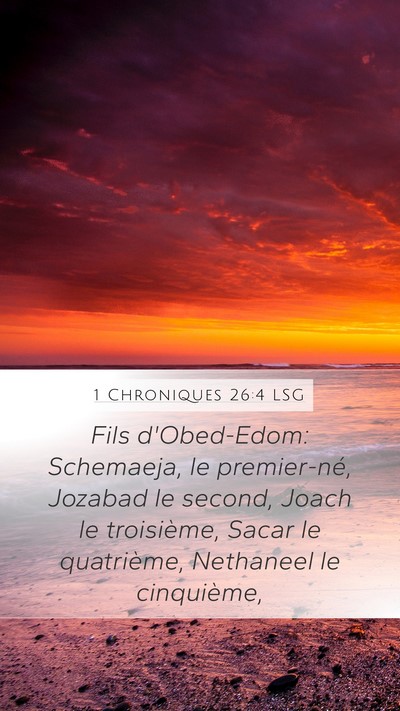 1 Chroniques 26:4 LSG Bible Verse Image