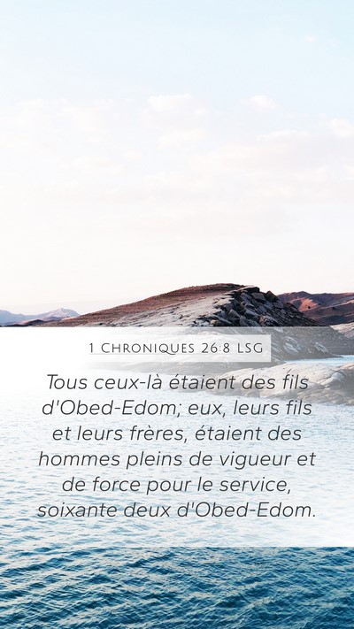 1 Chroniques 26:8 LSG Mobile Phone Wallpaper - Tous ceux-là étaient des fils d'Obed-Edom; eux, - Mobile Bible Verse Wallpaper