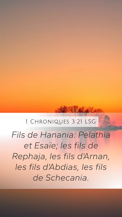 1 Chroniques 3:21 LSG Mobile Phone Wallpaper - Fils de Hanania: Pelathia et Esaïe; les fils de - Mobile Bible Verse Wallpaper