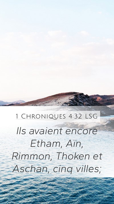 1 Chroniques 4:32 LSG Mobile Phone Wallpaper - Ils avaient encore Etham, Aïn, Rimmon, Thoken et - Mobile Bible Verse Wallpaper