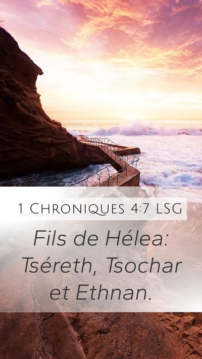1 Chroniques 4:7 LSG Mobile Phone Wallpaper - Fils de Hélea: Tséreth, Tsochar et - Mobile Bible Verse Wallpaper