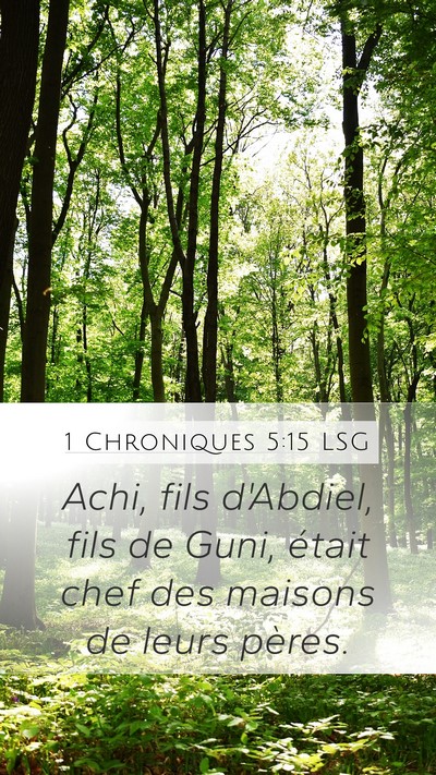 1 Chroniques 5:15 LSG Mobile Phone Wallpaper - Achi, fils d'Abdiel, fils de Guni, était chef - Mobile Bible Verse Wallpaper