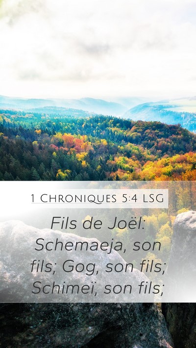 1 Chroniques 5:4 LSG Mobile Phone Wallpaper - Fils de Joël: Schemaeja, son fils; Gog, son - Mobile Bible Verse Wallpaper