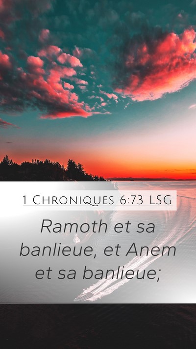 1 Chroniques 6:73 LSG Mobile Phone Wallpaper - Ramoth et sa banlieue, et Anem et sa - Mobile Bible Verse Wallpaper