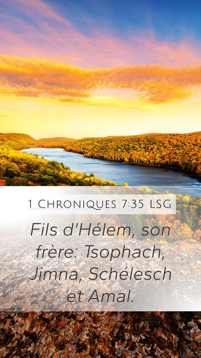 1 Chroniques 7:35 LSG Mobile Phone Wallpaper - Fils d'Hélem, son frère: Tsophach, Jimna, - Mobile Bible Verse Wallpaper