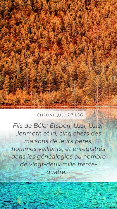 1 Chroniques 7:7 LSG Mobile Phone Wallpaper - Fils de Béla: Etsbon, Uzzi, Uziel, Jerimoth et - Mobile Bible Verse Wallpaper