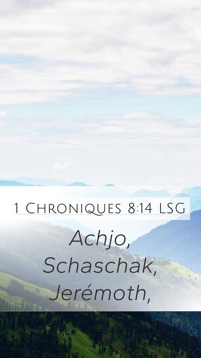 1 Chroniques 8:14 LSG Mobile Phone Wallpaper - Achjo, Schaschak, - Mobile Bible Verse Wallpaper