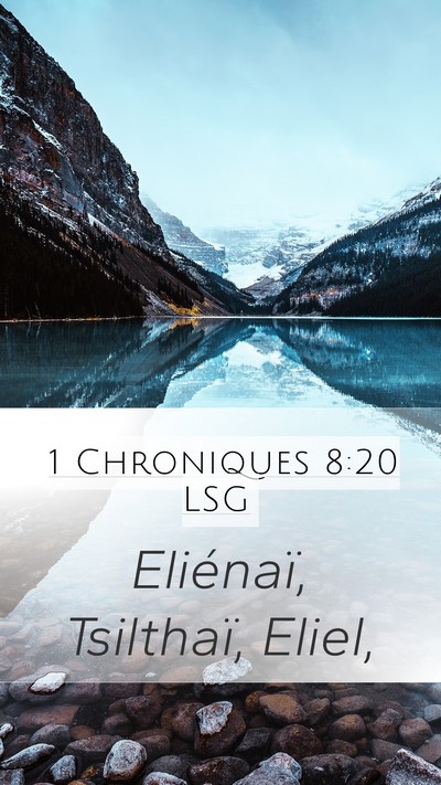 1 Chroniques 8:20 LSG Mobile Phone Wallpaper - Eliénaï, Tsilthaï, - Mobile Bible Verse Wallpaper