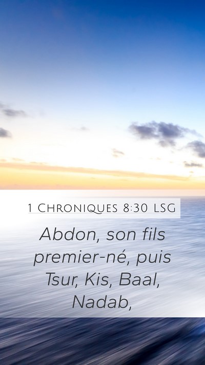 1 Chroniques 8:30 LSG Bible Verse Image
