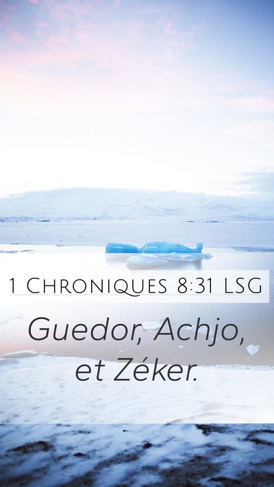 1 Chroniques 8:31 LSG Mobile Phone Wallpaper - Guedor, Achjo, et - Mobile Bible Verse Wallpaper
