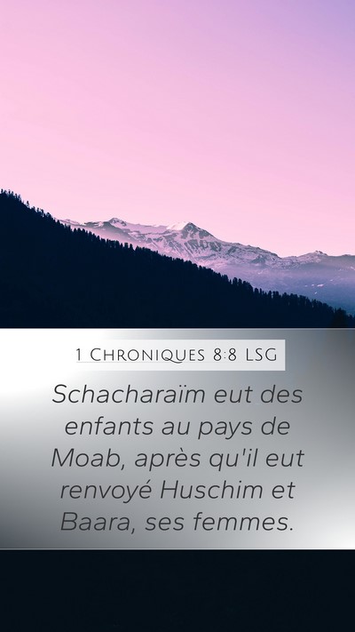1 Chroniques 8:8 LSG Bible Verse Image