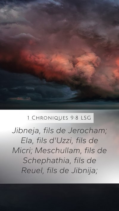 1 Chroniques 9:8 LSG Mobile Phone Wallpaper - Jibneja, fils de Jerocham; Ela, fils d'Uzzi, fils - Mobile Bible Verse Wallpaper