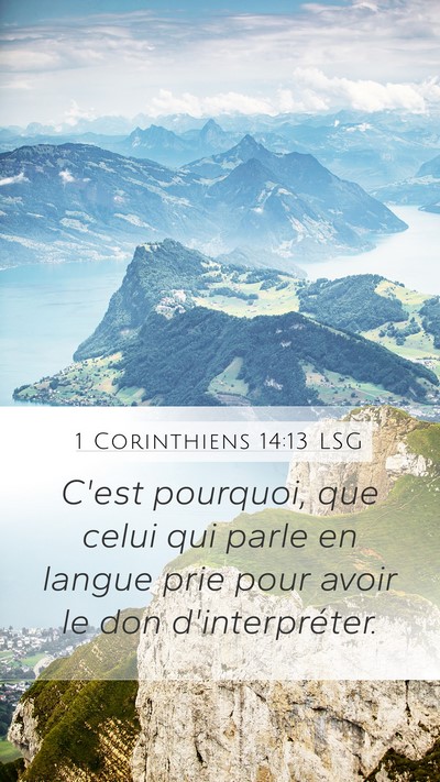 1 Corinthiens 14:13 LSG Mobile Phone Wallpaper - C'est pourquoi, que celui qui parle en langue - Mobile Bible Verse Wallpaper