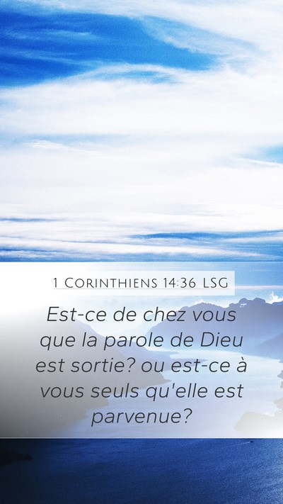 1 Corinthiens 14:36 LSG Mobile Phone Wallpaper - Est-ce de chez vous que la parole de Dieu est - Mobile Bible Verse Wallpaper