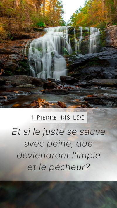 1 Pierre 4:18 LSG Mobile Phone Wallpaper - Et si le juste se sauve avec peine, que - Mobile Bible Verse Wallpaper