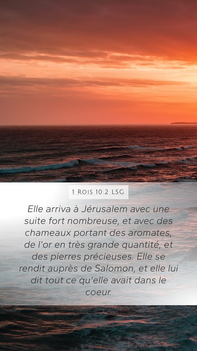 1 Rois 10:2 LSG Mobile Phone Wallpaper - Elle arriva à Jérusalem avec une suite fort - Mobile Bible Verse Wallpaper