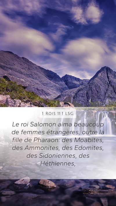 1 Rois 11:1 LSG Mobile Phone Wallpaper - Le roi Salomon aima beaucoup de femmes - Mobile Bible Verse Wallpaper