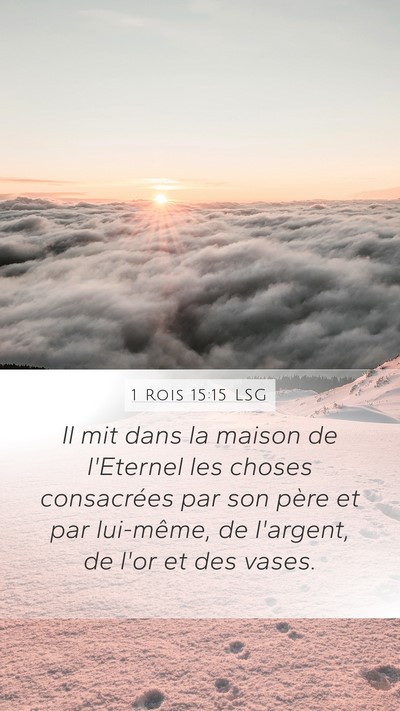 1 Rois 15:15 LSG Bible Verse Image
