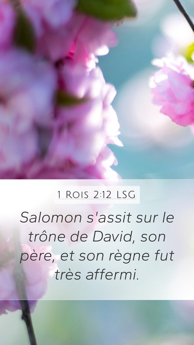 1 Rois 2:12 LSG Mobile Phone Wallpaper - Salomon s'assit sur le trône de David, son - Mobile Bible Verse Wallpaper