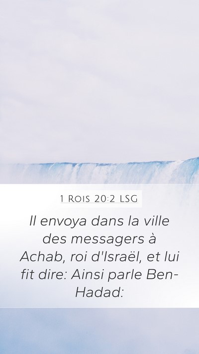 1 Rois 20:2 LSG Mobile Phone Wallpaper - Il envoya dans la ville des messagers à Achab, - Mobile Bible Verse Wallpaper