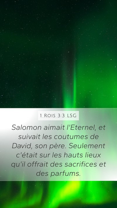 1 Rois 3:3 LSG Mobile Phone Wallpaper - Salomon aimait l'Eternel, et suivait les coutumes - Mobile Bible Verse Wallpaper