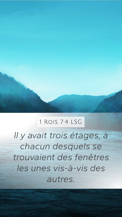 1 Rois 7:4 LSG Mobile Phone Wallpaper - Il y avait trois étages, à chacun desquels se - Mobile Bible Verse Wallpaper