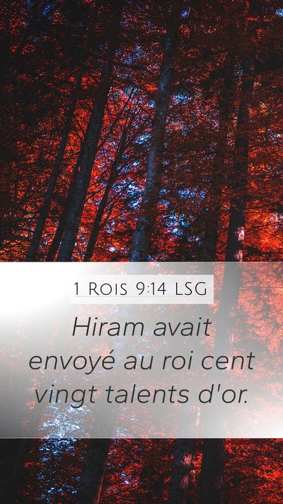 1 Rois 9:14 LSG Mobile Phone Wallpaper - Hiram avait envoyé au roi cent vingt talents - Mobile Bible Verse Wallpaper