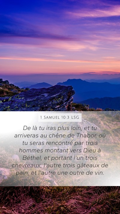 1 Samuel 10:3 LSG Mobile Phone Wallpaper - De là tu iras plus loin, et tu arriveras au - Mobile Bible Verse Wallpaper