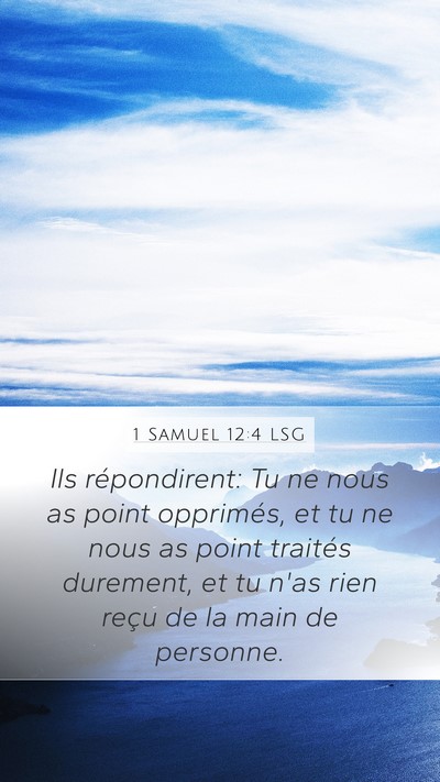1 Samuel 12:4 LSG Mobile Phone Wallpaper - Ils répondirent: Tu ne nous as point opprimés, - Mobile Bible Verse Wallpaper