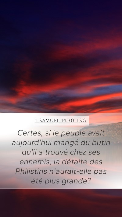 1 Samuel 14:30 LSG Mobile Phone Wallpaper - Certes, si le peuple avait aujourd'hui mangé du - Mobile Bible Verse Wallpaper
