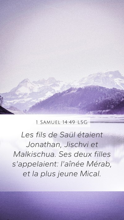 1 Samuel 14:49 LSG Mobile Phone Wallpaper - Les fils de Saül étaient Jonathan, Jischvi et - Mobile Bible Verse Wallpaper