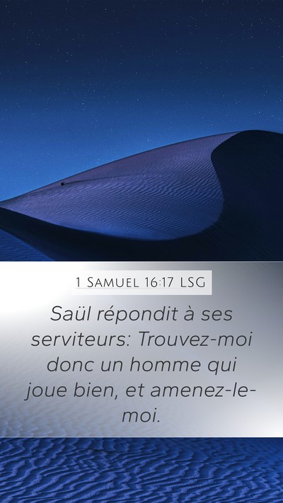 1 Samuel 16:17 LSG Mobile Phone Wallpaper - Saül répondit à ses serviteurs: Trouvez-moi - Mobile Bible Verse Wallpaper