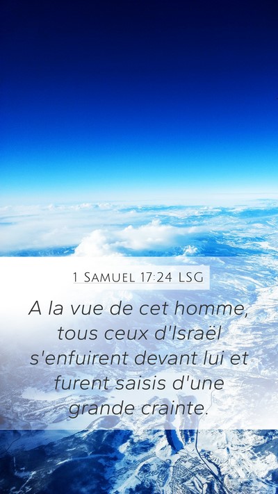 1 Samuel 17:24 LSG Mobile Phone Wallpaper - A la vue de cet homme, tous ceux d'Israël - Mobile Bible Verse Wallpaper