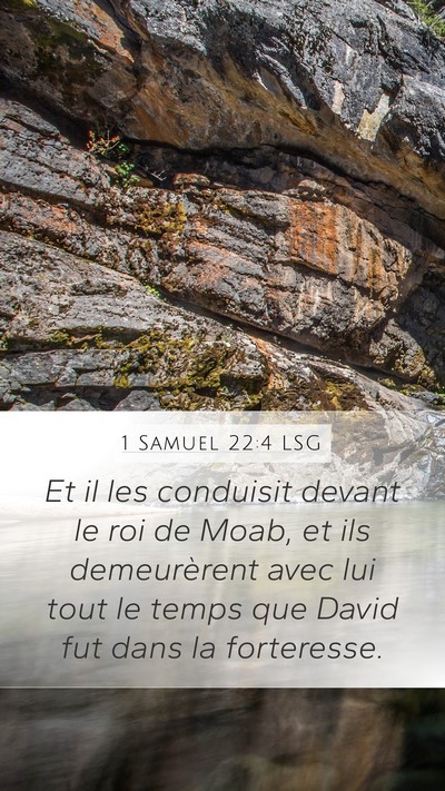 1 Samuel 22:4 LSG Mobile Phone Wallpaper - Et il les conduisit devant le roi de Moab, et ils - Mobile Bible Verse Wallpaper