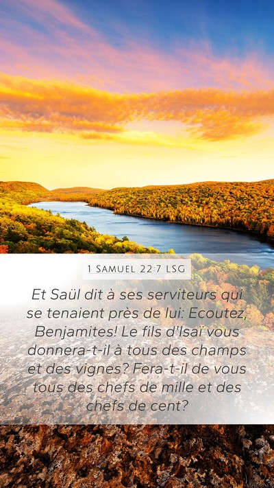 1 Samuel 22:7 LSG Mobile Phone Wallpaper - Et Saül dit à ses serviteurs qui se tenaient - Mobile Bible Verse Wallpaper